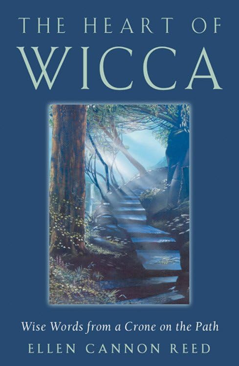 The Heart Of Wicca Wise Words From A Crone On The Path [Paperback]