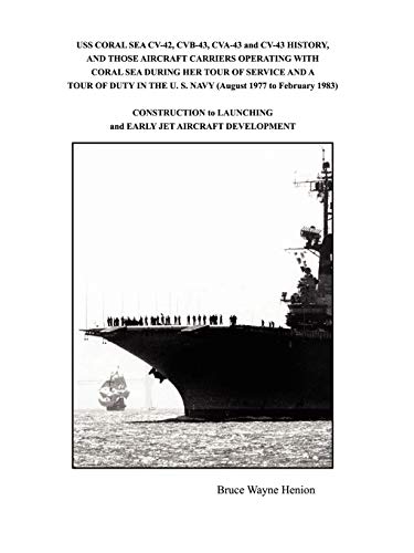 Uss Coral Sea Cv-42, Cvb-43, Cva-43 And Cv-43 History, And Those Aircraft Carrie [Paperback]