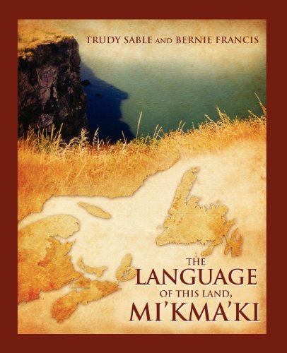 The Language Of This Land, Mi'kma'ki [Paperback]