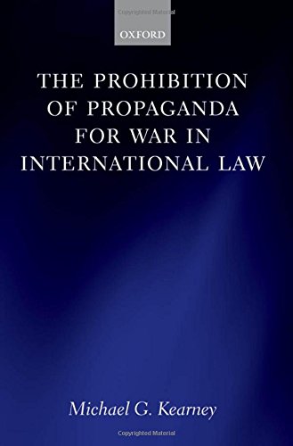 The Prohibition of Propaganda for War in International Law [Hardcover]