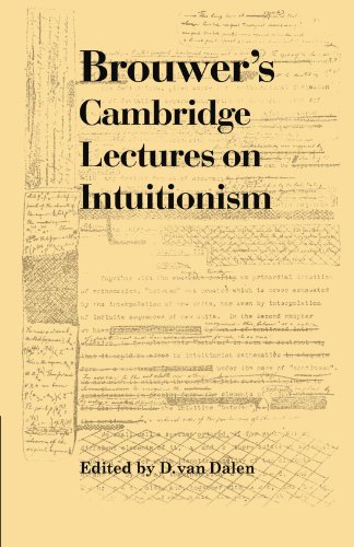 Brouwer's Cambridge Lectures on Intuitionism [Paperback]