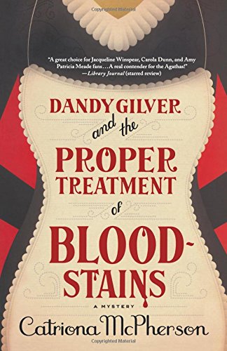 Dandy Gilver and the Proper Treatment of Bloodstains [Paperback]