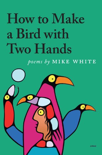 How to Make a Bird with Two Hands [Paperback]