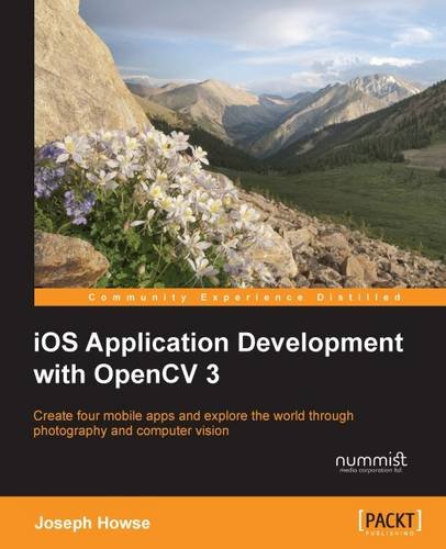Ios Application Development With Opencv 3 [Paperback]