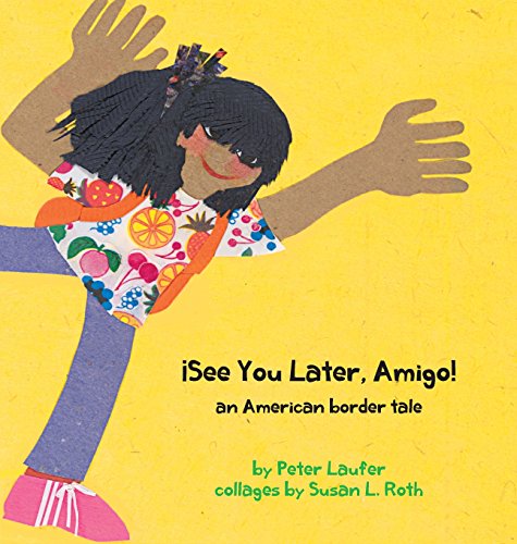 See You Later, Amigo An American Border Tale (kids' Books From Here And There) [Hardcover]