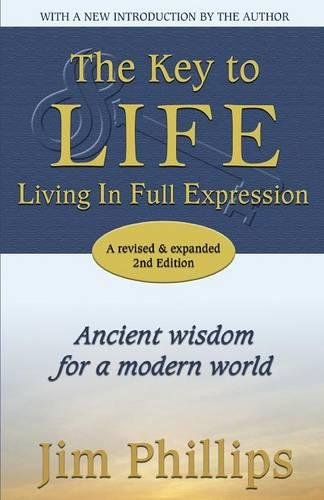 The Key To Life Living In Full Expression [Paperback]