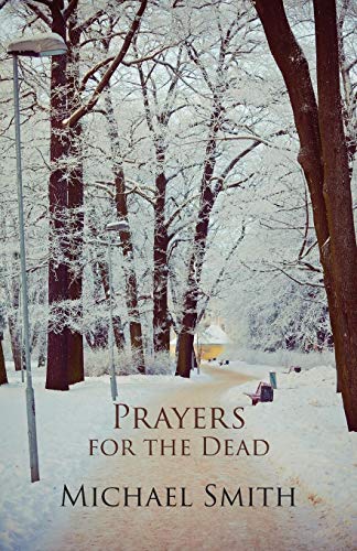 Prayers For The Dead And Other Poems [Paperback]