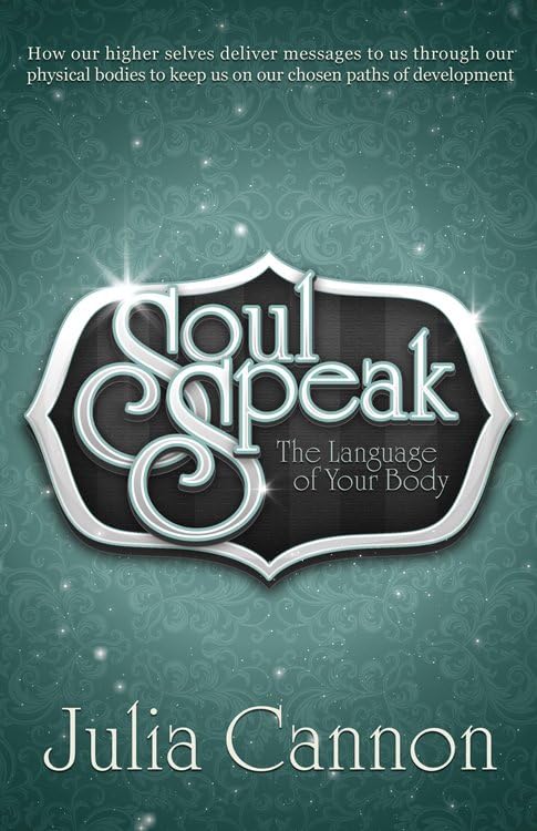 Soul Speak The Language Of Your Body [Paperback]