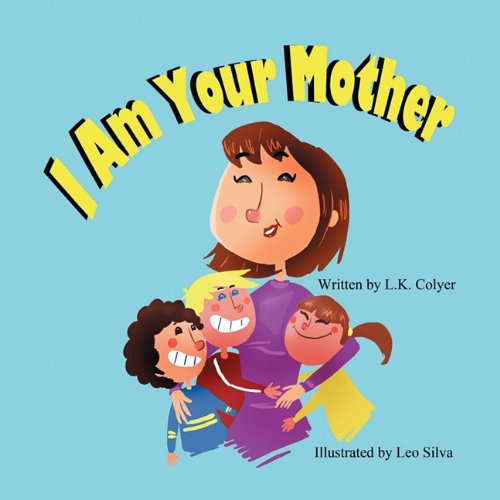 I Am Your Mother [Paperback]