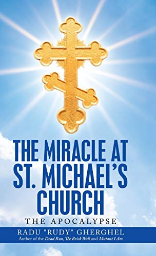 Miracle at St. Michael's Church  The Apocalypse [Hardcover]