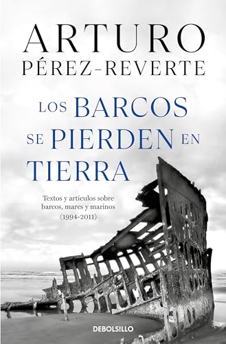 Los barcos se pierden en tierra / Ships are Lost Ashore [Paperback]