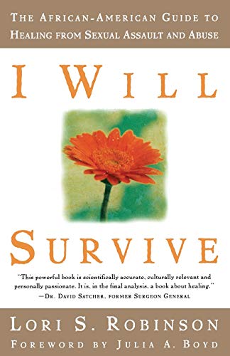 I Will Survive The African-American Guide to Healing from Sexual Assault and Ab [Paperback]
