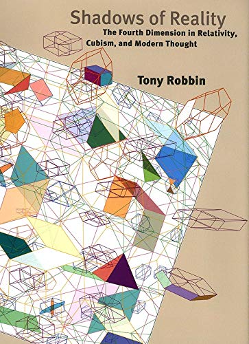 Shadows of Reality The Fourth Dimension in Relativity, Cubism, and Modern Thoug [Hardcover]
