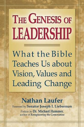 The Genesis of Leadership What the Bible Teaches Us about Vision, Values and Le [Paperback]