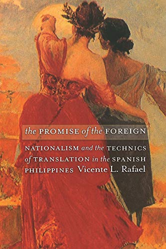 The Promise Of The Foreign Nationalism And The Technics Of Translation In The S [Paperback]
