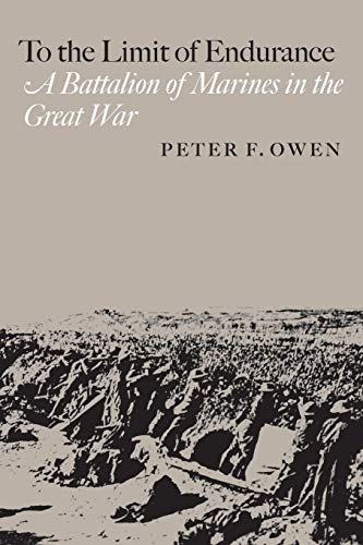 To The Limit Of Endurance A Battalion Of Marines In The Great War (c. A. Branne [Paperback]