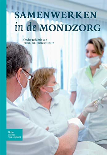 Samenwerken in de mondzorg [Paperback]