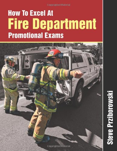 How To Excel At Fire Department Promotional Exams [Paperback]