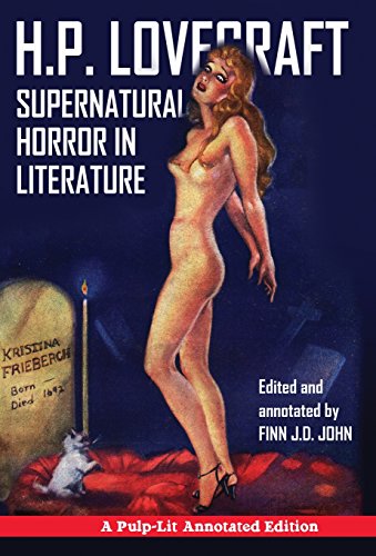 Supernatural Horror In Literature A Pulp-Lit Annotated Edition [Hardcover]