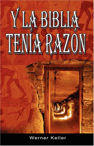 Y La Biblia Tenia Razon (coleccion De La Biblia De Israel) (spanish Edition) [Paperback]