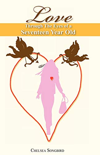 Love Through The Eeyes Of A Seventeen Year Old [Paperback]