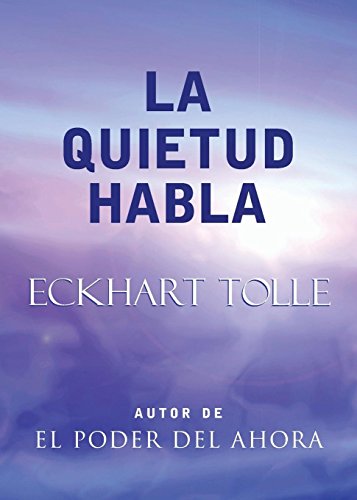 La quietud habla Stillness Speaks, Spanish-Language Edition [Paperback]