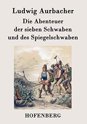 Die Abenteuer Der Sieben Schwaben Und Des Spiegelschwaben (german Edition) [Paperback]