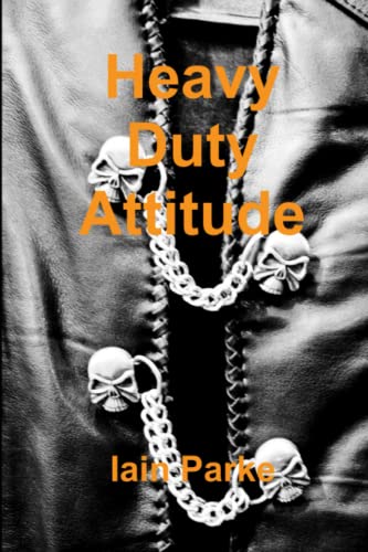 Heavy Duty Attitude [Paperback]