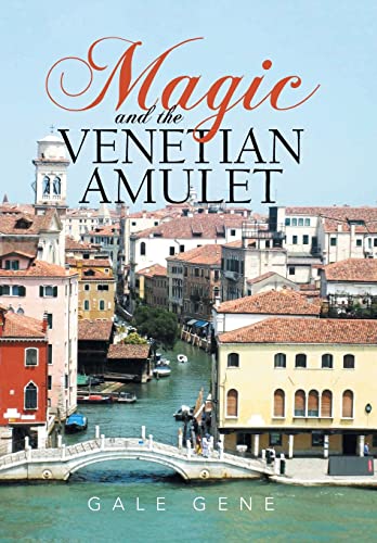 Magic and the Venetian Amulet [Hardcover]