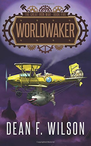 Worldwaker (the Great Iron War, Book 5) [Paperback]