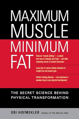 Maximum Muscle, Minimum Fat The Secret Science Behind Physical Transformation [Paperback]