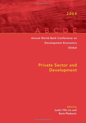 Annual World Bank Conference on Development Economics 2008, Global Private Sect [Paperback]