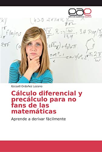 Calculo Diferencial Y Precalculo Para No Fans De Las Matematicas