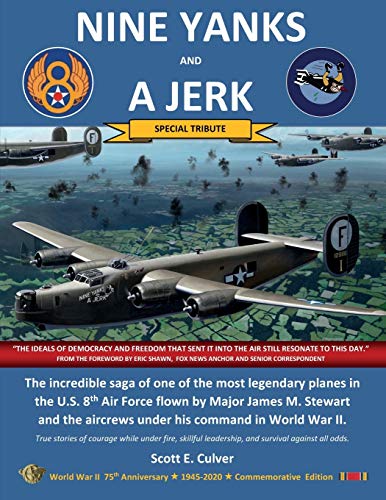 Nine Yanks And A Jerk The Incredible Saga Of One Of The Most Legendary Planes I [Paperback]