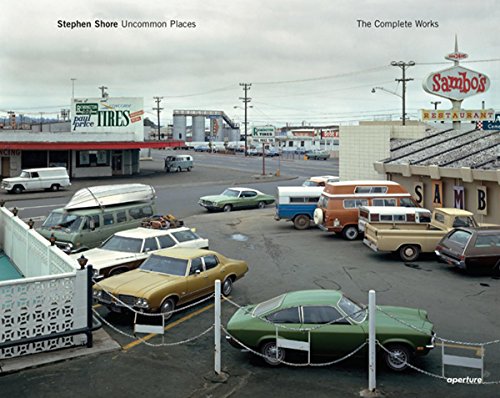 Stephen Shore Uncommon Places The Complete Works [Hardcover]