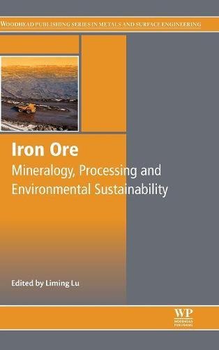 Iron Ore Mineralogy, Processing and Environmental Sustainability [Hardcover]