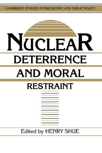 Nuclear Deterrence and Moral Restraint Critical Choices for American Strategy [Hardcover]