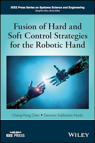 Fusion of Hard and Soft Control Strategies for the Robotic Hand [Hardcover]