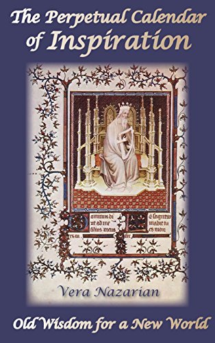 Perpetual Calendar of Inspiration  Old Wisdom for a New World [Hardcover]