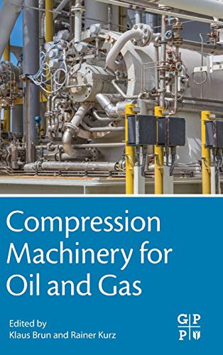 Compression Machinery for Oil and Gas [Hardcover]