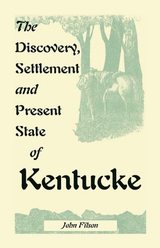The Discovery, Settlement And Present State Of Kentucke [Paperback]
