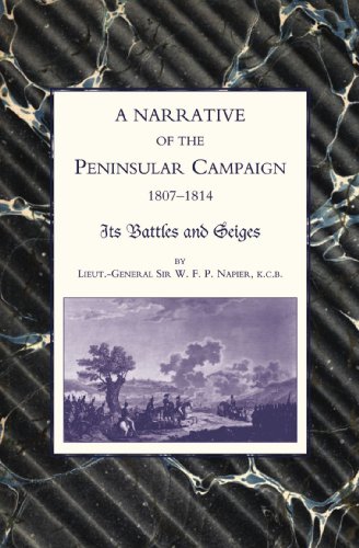 Narrative of the Peninsular Campaign 1807-1814 Its Battles and Sieges [Paperback]
