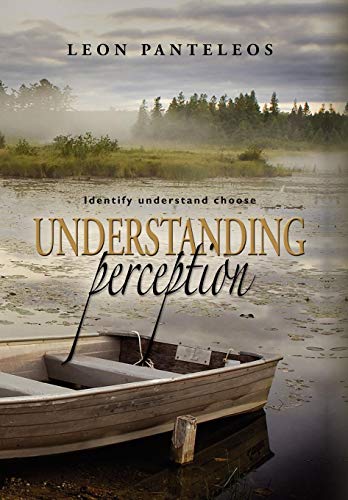 Understanding Perception Identify, Understand, Choose [Hardcover]