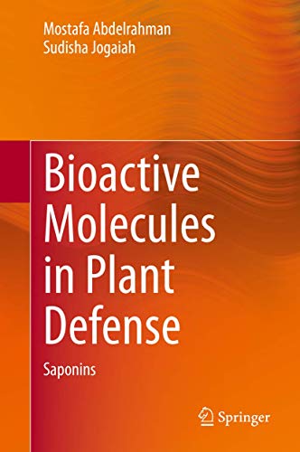 Bioactive Molecules in Plant Defense Saponins [Hardcover]