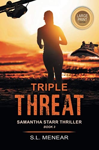 Triple Threat (A Samantha Starr Thriller, Book 3) Large Print Edition [Paperback]