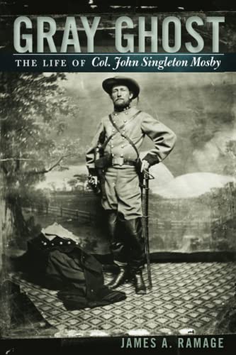 Gray Ghost The Life Of Col. John Singleton Mosby [Paperback]