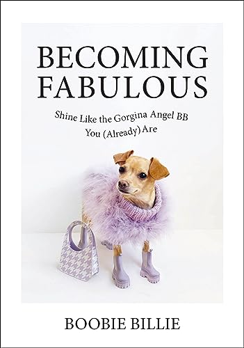 Becoming Fabulous Shine Like the Gorgina Angel BB You (Already) Are [Hardcover]