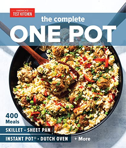 The Complete One Pot 400 Meals for Your Skillet, Sheet Pan, Instant Pot, Dutch [Paperback]