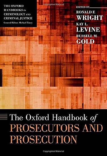 The Oxford Handbook of Prosecutors and Prosecution [Hardcover]