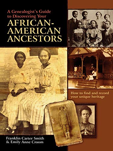 A Genealogist's Guide To Discovering Your African-American Ancestors. How To Fin [Paperback]